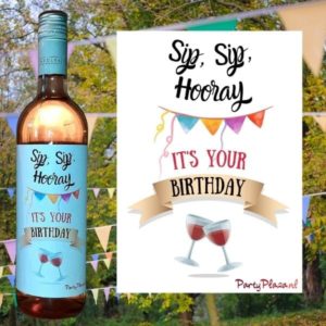 Wijnetiket Verjaardag – Sip, Sip, Hooray, it’s your Birthday