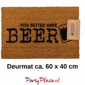 Deurmat met grappige tekst – Bier You better have Beer