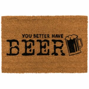 Deurmat met grappige tekst “You better have Beer”