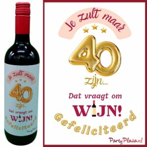 Wijnetiket Verjaardag 40 jaar – Wijnlabel – Je zult maar 40 zijn…