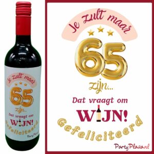 Wijnetiket Verjaardag 65 jaar – Je zult maar 65 zijn …